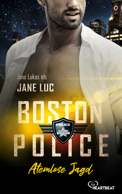 Boston Police – Atemlose Jagd von Luc,  Jane, Lukas,  Jana