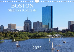 Boston – Stadt der Kontraste (Wandkalender 2022 DIN A4 quer) von Grosskopf,  Rainer