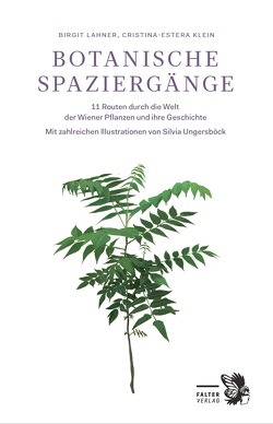 Botanische Spaziergänge von Klein,  Cristina-Estera, Lahner,  Birgit, Ungersböck,  Silvia