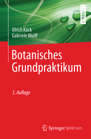 Botanisches Grundpraktikum von Kück,  Ulrich, Wolff,  Gabriele