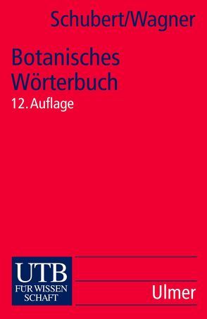 Botanisches Wörterbuch von Schubert,  Rudolf, Wagner,  Günther