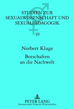 Botschaften an die Nachwelt von Kluge,  Norbert