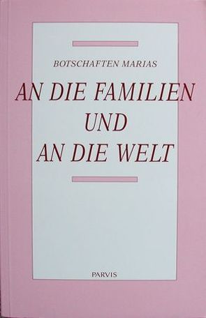 Botschaften Marias an die Familien und an die Welt von S.,  Armanda