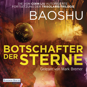 Botschafter der Sterne von Baoshu, Bremer,  Mark, Hermann,  Marc