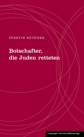 Botschafter, die Juden retteten von Bütüner,  Zübeyir