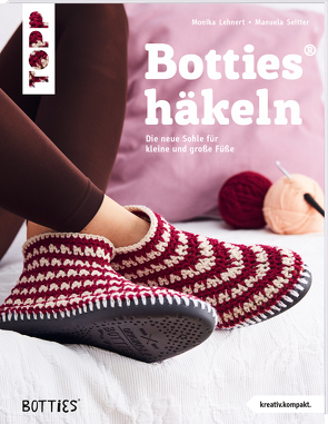 Botties® häkeln (kreativ.kompakt.) von Lehnert,  Monika, Seitter,  Manuela