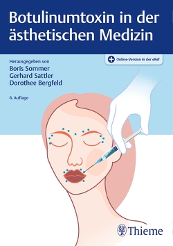 Botulinumtoxin in der ästhetischen Medizin von Bergfeld,  Dorothee, Sattler,  Gerhard, Sommer,  Boris