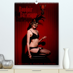 Boudoir Burlesque (Premium, hochwertiger DIN A2 Wandkalender 2023, Kunstdruck in Hochglanz) von Yoshitomi,  Raphael