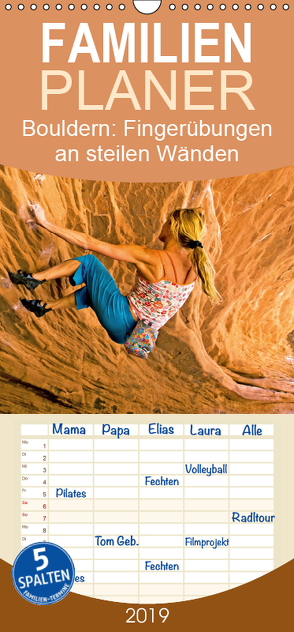 Bouldern: Fingerübungen an steilen Wänden – Familienplaner hoch (Wandkalender 2019 , 21 cm x 45 cm, hoch) von CALVENDO