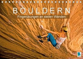 Bouldern: Fingerübungen an steilen Wänden (Tischkalender 2018 DIN A5 quer) von CALVENDO