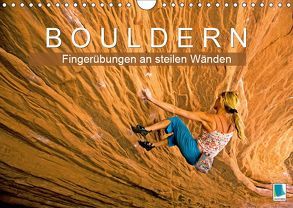 Bouldern: Fingerübungen an steilen Wänden (Wandkalender 2019 DIN A4 quer) von CALVENDO