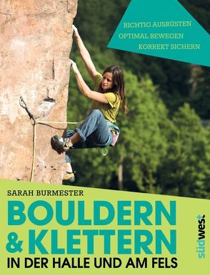Bouldern & Klettern in der Halle und am Fels von Burmester,  Sarah