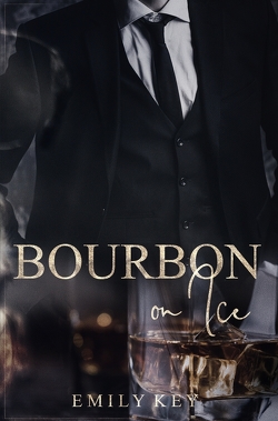 Bourbon on Ice von Key,  Emily