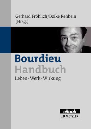 Bourdieu-Handbuch von Fröhlich,  Gerhard, Rehbein,  Boike