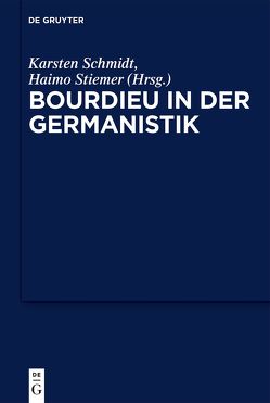 Bourdieu in der Germanistik von Schmidt,  Karsten, Stiemer,  Haimo