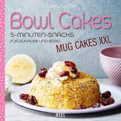 Bowl Cakes – Mug Cakes XXL von Le Goff,  Audrey