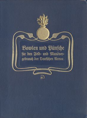 Bowlen und Pünsche zum Manöver- und Feldgebrauch der deutschen Armee von Scherzer,  Veit