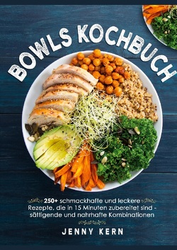 Bowls Kochbuch von Kern,  Jenny