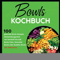 Bowls Kochbuch von Klug,  Ella