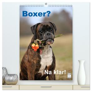 Boxer? Na klar! (hochwertiger Premium Wandkalender 2024 DIN A2 hoch), Kunstdruck in Hochglanz von Janetzek,  Yvonne