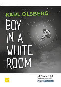 Boy in a White Room – Schülerarbeitsheft für den MBA 2023 und 2024 – Saarland von Küsters,  Silke, Utter,  Thorsten