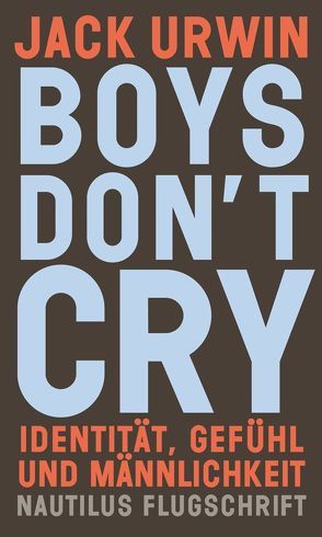 Boys don’t cry von Urwin,  Jack, Willems,  Elvira