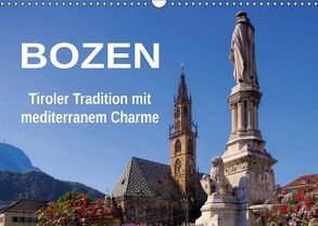 Bozen – Tiroler Tradition mit mediterranem Charme (Wandkalender 2018 DIN A3 quer) von LianeM