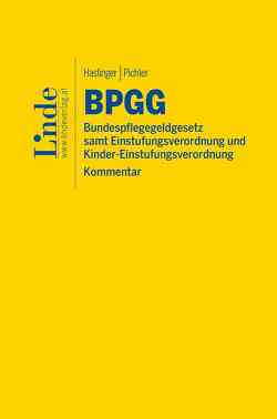 BPGG | Bundespflegegeldgesetz von Haslinger,  Paul, Pichler,  Susanne