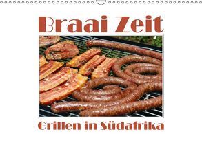 Braai Zeit – Grillen in Südafrika (Wandkalender 2019 DIN A3 quer) von van Wyk - www.germanpix.net,  Anke