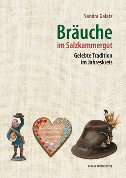 Bräuche im Salzkammergut von Galatz,  Sandra