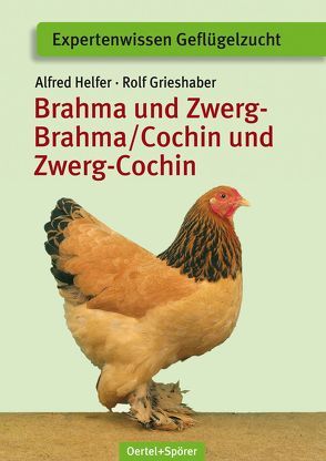 Brahma und Zwerg-Brahma, Cochin und Zwerg-Cochin von Grieshaber,  Rolf, Helfer,  Alfred
