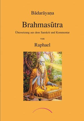 Brahmasutra von Badarayana, Raphael