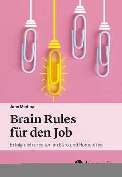 Brain Rules für den Job von Medina,  John
