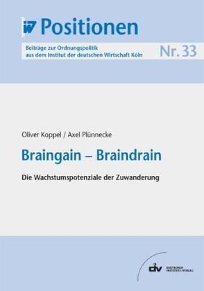 Braingain – Braindrain von Koppel,  Oliver, Plünnecke,  Axel