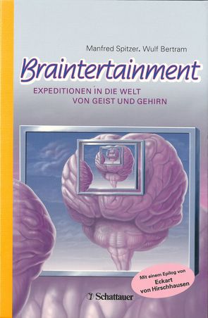 Braintertainment von Bertram,  Wulf, Spitzer,  Manfred