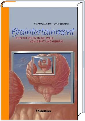 Braintertainment von Bertram,  Wulf, Spitzer,  Manfred