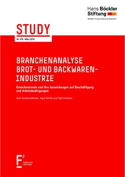 Branchenanalyse Brot- und Backwarenindustrie von Korflür,  Inger, Löckener,  Ralf, Vorderwülbecke,  Arne