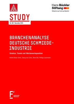 Branchenanalyse deutsche Schmiedeindustrie von Gül,  Orkan, Küster-Simic,  André, Lauenstein,  Philipp, von Cotta,  Georg