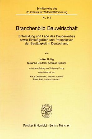 Branchenbild Bauwirtschaft. von Deutsch,  Susanne, Grefermann,  Klaus, Hummel,  Joachim, Poppy,  Wolfgang, Russig,  Volker, Spillner,  Andreas, Streit,  Peter, Uhlmann,  Luitpold