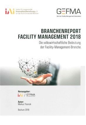 Branchenreport Facility Management 2018 von Thomzik,  Markus