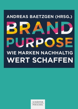 Brand Purpose von Baetzgen,  Andreas