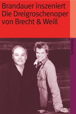 Brandauer inszeniert Die Dreigroschenoper von Brecht & Weill von Lucchesi,  Joachim
