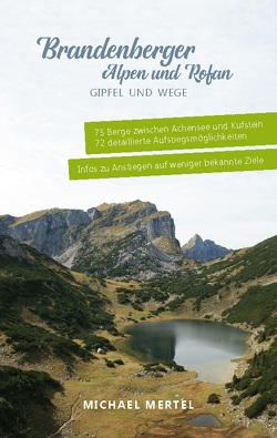 Brandenberger Alpen und Rofan von Mertel,  Michael