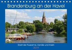 Brandenburg an der Havel – Stadt der Flussarme, Kanäle und Inseln (Tischkalender 2019 DIN A5 quer) von Frost,  Anja