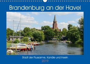 Brandenburg an der Havel – Stadt der Flussarme, Kanäle und Inseln (Wandkalender 2019 DIN A3 quer) von Frost,  Anja