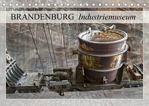 Brandenburg Industriemuseum (Tischkalender 2022 DIN A5 quer) von Ziemer,  Astrid