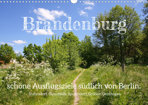 Brandenburg – schöne Ausflugsziele südlich von Berlin (Wandkalender 2022 DIN A3 quer) von Kruse,  Gisela