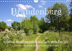 Brandenburg – schöne Ausflugsziele südlich von Berlin (Wandkalender 2023 DIN A4 quer) von Kruse,  Gisela