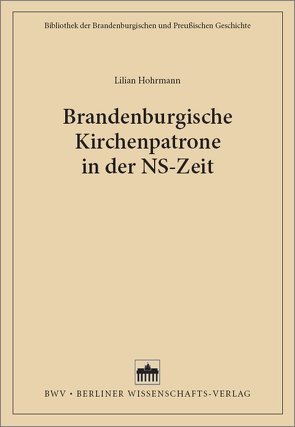 Brandenburgische Kirchenpatrone in der NS-Zeit von Hohrmann,  Lilian