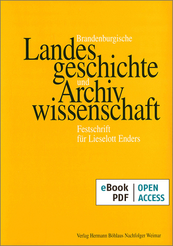 Brandenburgische Landesgeschichte und Archivwissenschaft von Beck,  Friedrich, Neitmann,  Klaus